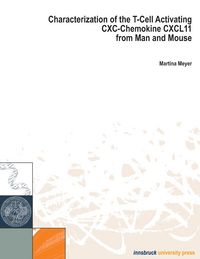 Produktbild: Characterization of the T-Cell Activating CXC Chemocine CXCL11 from Man und Mouse