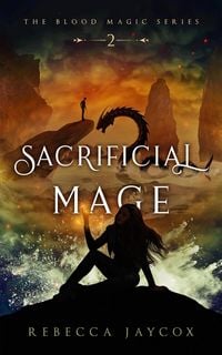 Produktbild: Sacrificial Mage (Blood Magic, #2)