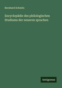 Produktbild: Encyclop&auml;die des philologischen Studiums der neueren sprachen