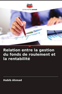Produktbild: Relation entre la gestion du fonds de roulement et la rentabilit&eacute;