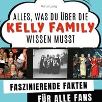 Produktbild: Alles, was du &uuml;ber die Kelly Family wissen musst