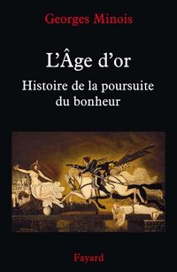Produktbild: L Age d'Or Histoire de Poursuite Du Bonheur