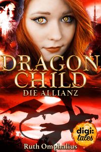 Bild vom Artikel Dragon Child (3). Die Allianz vom Autor Ruth Omphalius