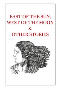 Produktbild: East of the Sun, West of the Moon & Other Stories