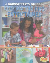 Produktbild: A Babysitter's Guide to Keeping the Kids Entertained