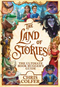 Bild vom Artikel The Land of Stories: The Ultimate Book Hugger's Guide vom Autor Chris Colfer