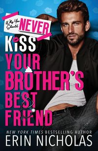 Produktbild: Why You Should Never Kiss Your Brother's Best Friend