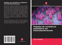Produktbild: Padr&otilde;es de resist&ecirc;ncia antibi&oacute;tica em Enterobacteriaceae