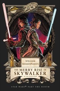Produktbild: William Shakespeare's The Merry Rise of Skywalker: Star Wars Part the Ninth