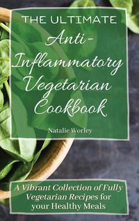 Produktbild: The Ultimate Anti-Inflammatory Vegetarian Cookbook