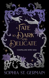Produktbild: A Fate so Dark and Delicate
