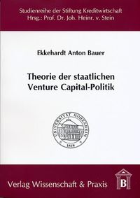 Bild vom Artikel Theorie der staatlichen Venture Capital-Politik. vom Autor Ekkehardt Bauer
