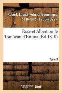 Produktbild: Rose Et Albert Ou Le Tombeau d'Emma. Tome 3