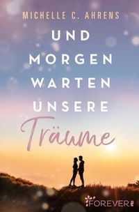 Produktbild: Und morgen warten unsere Tr&auml;ume