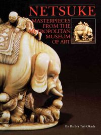 Produktbild: Netsuke: Masterpieces from the Metropolitan Museum of Art