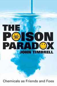 Produktbild: The Poison Paradox: Chemicals as Friends and Foes