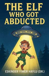 Produktbild: The Elf Who Got Abducted