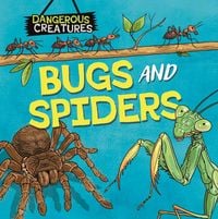 Produktbild: Dangerous Creatures: Bugs and Spiders