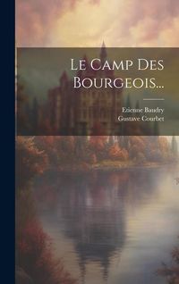 Produktbild: Le Camp Des Bourgeois...