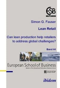 Produktbild: Lean Retail. Can lean production help retailers to address global challenges?