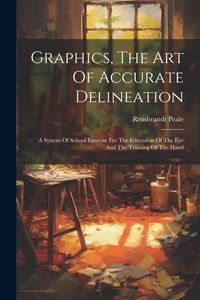 Produktbild: Graphics, The Art Of Accurate Delineation