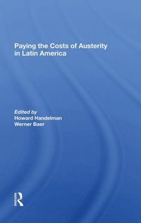 Produktbild: Handelman, H: Paying The Costs Of Austerity In Latin America