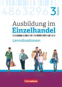 Produktbild: Ausbildung im Einzelhandel - Ausgabe 2017 - Bayern - 3. Ausbildungsjahr