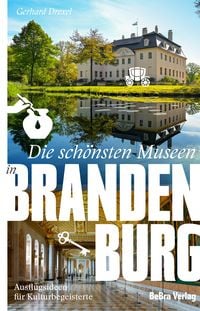 Produktbild: Die sch&ouml;nsten Museen in Brandenburg