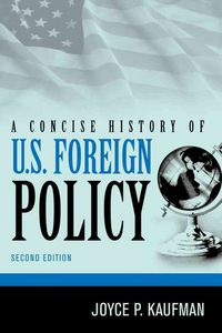 Produktbild: Kaufman, J: A Concise History of U.S. Foreign Policy