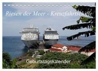Produktbild: Riesen der Meere - Kreuzfahrtschiffe Geburtstagskalender (Tischkalender 2027 DIN A5 quer), CALVENDO Monatskalender