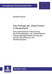 Bild vom Artikel Das Konzept der «Hate Crimes» in Deutschland vom Autor Karsten Krupna