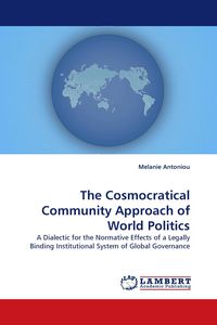 Produktbild: The Cosmocratical Community Approach of World Politics