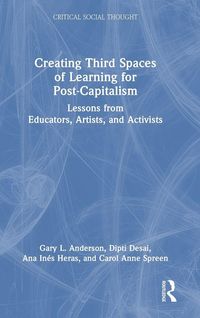 Produktbild: Creating Third Spaces of Learning for Post-Capitalism