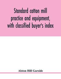 Produktbild: Standard cotton mill practice and equipment, with classified buyer's index