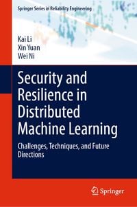 Produktbild: Security and Resilience in Distributed Machine Learning