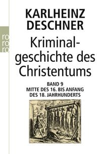 Bild vom Artikel Kriminalgeschichte des Christentums 9 vom Autor Karlheinz Deschner