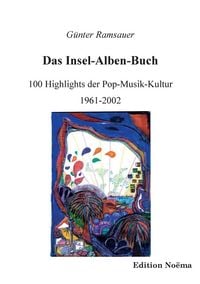 Produktbild: Ramsauer, G: Insel-Alben-Buch. 100 Highlights der Pop-Musik-