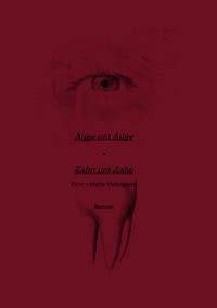 Produktbild: Auge um Auge - Zahn um Zahn
