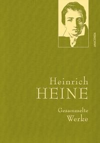 Bild vom Artikel Heinrich Heine - Gesammelte Werke (Iris®-LEINEN-Ausgabe) vom Autor Heinrich Heine