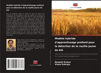 Produktbild: Mod&egrave;le hybride d'apprentissage profond pour la d&eacute;tection de la rouille jaune du bl&eacute;