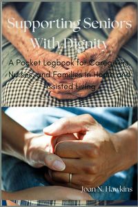 Produktbild: Supporting Seniors With Dignity
