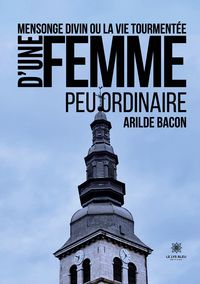 Produktbild: Mensonge divin ou la vie tourment&eacute;e d'une femme peu ordinaire