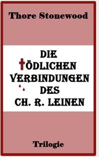 Bild vom Artikel Die tödlichen Verbindungen des Ch. R. Leinen vom Autor Thore Stonewood