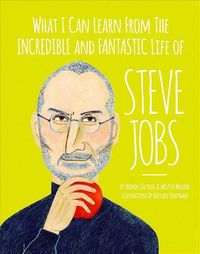 Produktbild: What I Can Learn from the Incredible and Fantastic Life of Steve Jobs