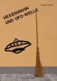 Produktbild: Hexenwahn und UFO-Welle