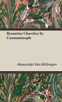 Produktbild: Byzantine Churches In Constantinople