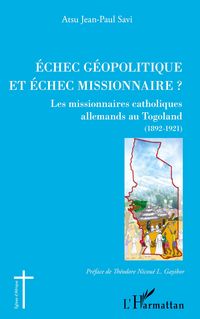 Produktbild: Echec g&eacute;opolitique et &eacute;chec missionnaire ?