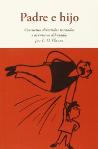 Produktbild: Padre e hijo : cincuenta divertidas trastadas y aventuras dibujadas
