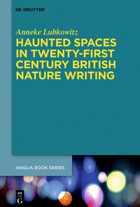 Produktbild: Haunted Spaces in Twenty-First Century British Nature Writing