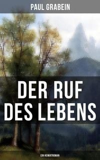 Produktbild: Der Ruf des Lebens (Ein Heimatroman)